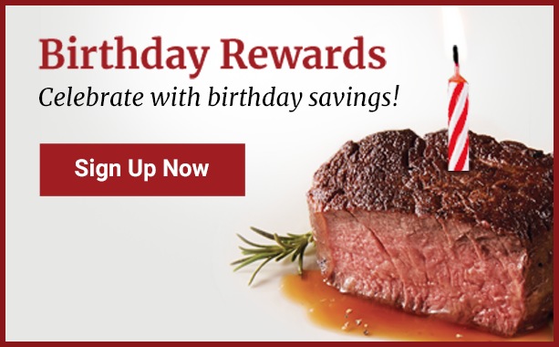 Sign Up Now Sign Up for Birthday Rewards